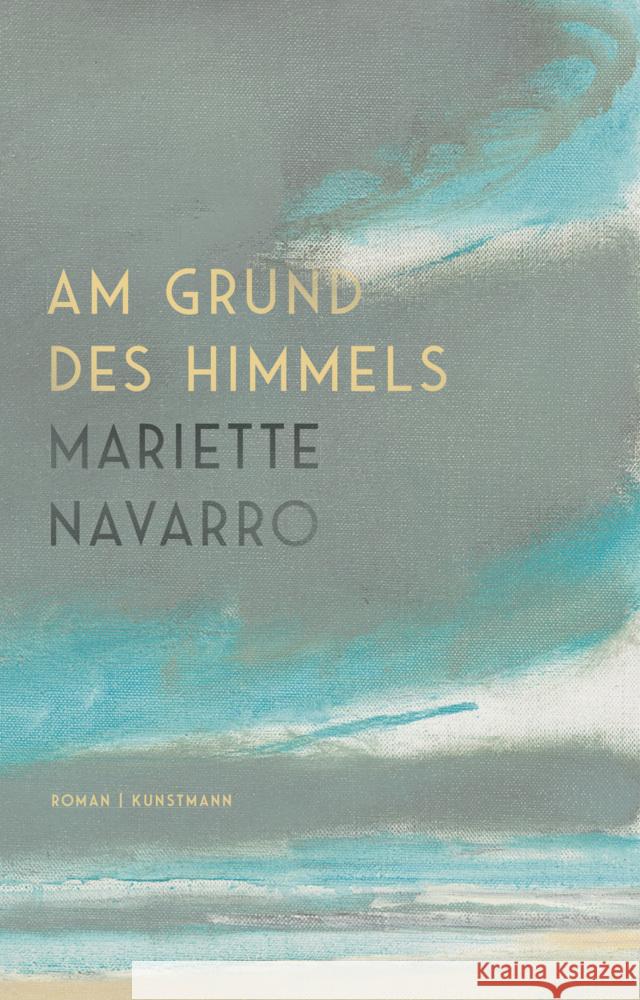 Am Grund des Himmels Navarro, Mariette 9783956146497 Verlag Antje Kunstmann - książka