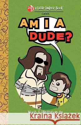 Am I a Dude? James Duncan 9781467924603 Createspace - książka