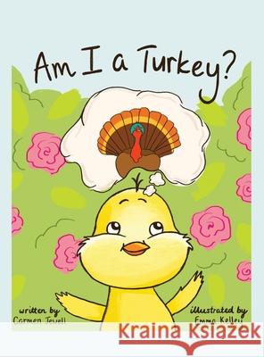 Am I a Turkey? Carmen Jewell 9781636615400 Dorrance Publishing Co. - książka