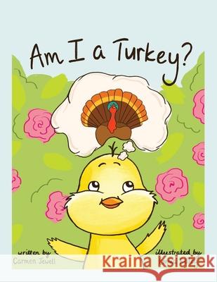 Am I a Turkey? Carmen Jewell 9781636615486 Dorrance Publishing Co. - książka