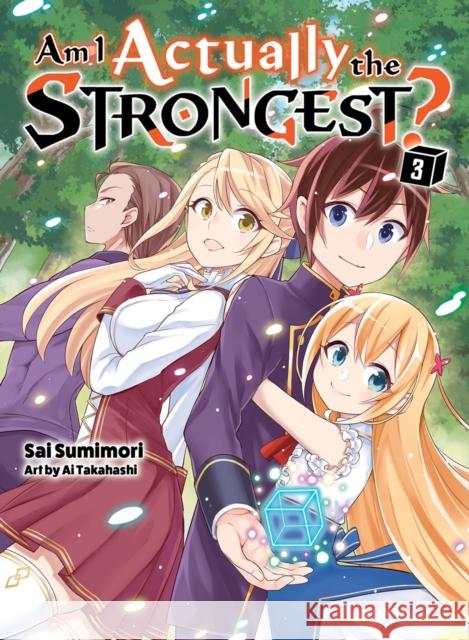 Am I Actually The Strongest? 3 (light Novel) Sai Sumimori 9781647292010 Vertical Inc. - książka