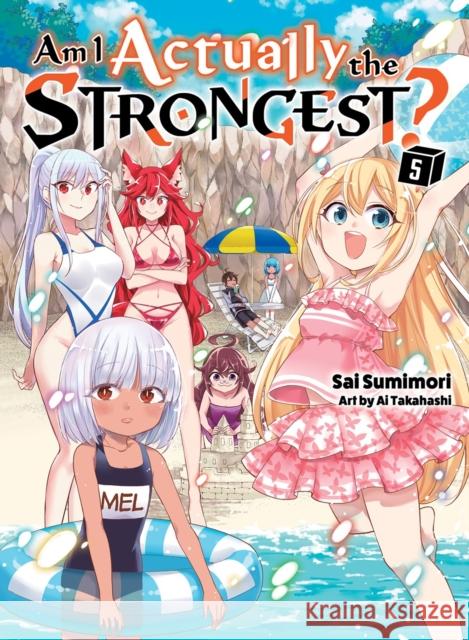 Am I Actually the Strongest? 5 (light novel) Sai Sumimori 9781647292034 Vertical Inc. - książka