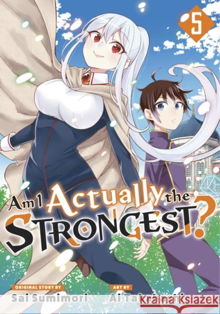 Am I Actually the Strongest? 5 (Manga) Ai Takahashi Sai Sumimori 9781646517749 Kodansha America, Inc - książka