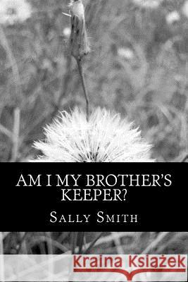 Am I My Brother's Keeper? Sally Smith 9781475186994 Createspace - książka