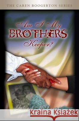 Am I My Brother's Keeper?: Caren Boogerton Series  9781419655586 Booksurge Publishing - książka