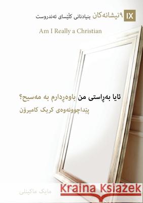 Am I Really a Christian? (Kurdish) McKinley, Mike 9781951474577 9marks - książka
