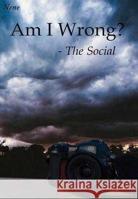 Am I Wrong? - the Social Nene 9781326831387 Lulu.com - książka