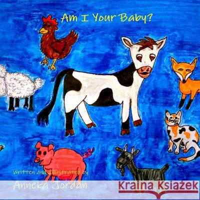 Am I Your Baby? Anneka Jordan 9781326265687 Lulu.com - książka