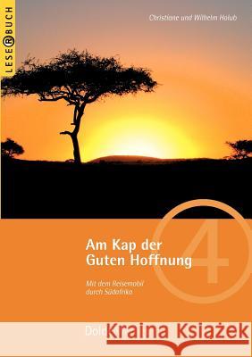 Am Kap der Guten Hoffnung Holub, Christiane 9783928803380 Dolde Medien Verlag Gmbh - książka