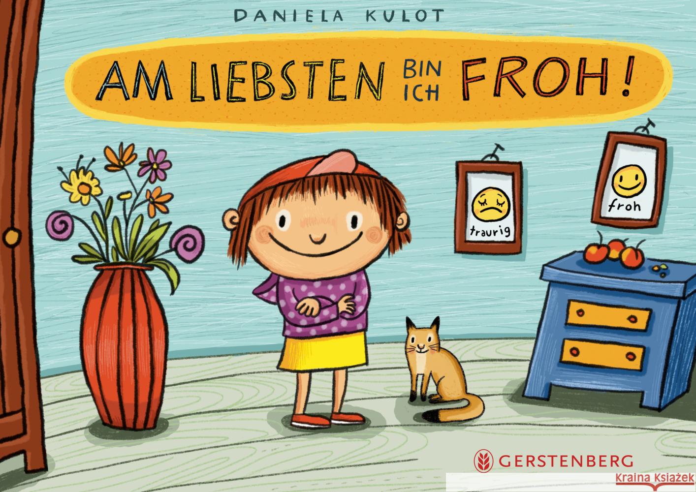 Am liebsten bin ich froh! Kulot, Daniela 9783836963480 Gerstenberg Verlag - książka