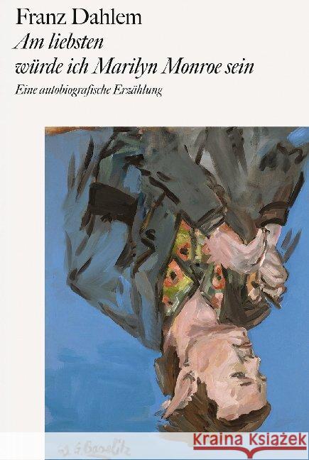 Am liebsten würde ich Marilyn Monroe sein Dahlem, Franz 9783829609364 Schirmer/Mosel - książka