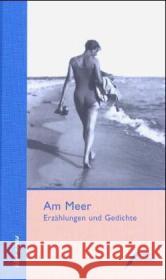 Am Meer : Erzählungen und Gedichte Hervé, Florence   9783934703711 edition ebersbach - książka