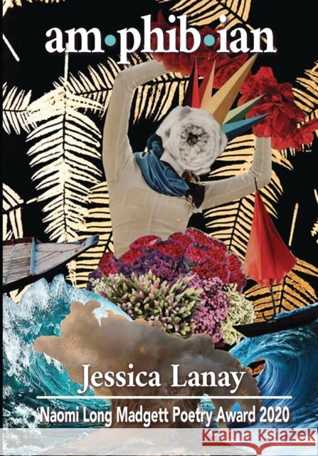 Am-phib-ian Lanay, Jessica 9780940713284 Broadside Lotus Press - książka