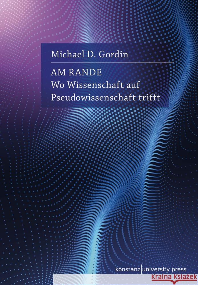 Am Rande Gordin, Michael D. 9783835391505 Konstanz University Press - książka