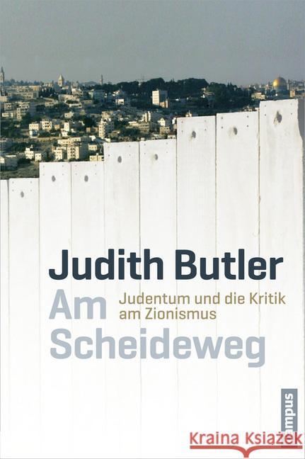 Am Scheideweg : Judentum und die Kritik am Zionismus Butler, Judith 9783593399461 Campus Verlag - książka