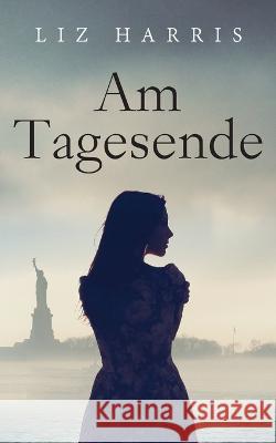 Am Tagesende Liz Harris Ingrid Price-Gschl?ssl 9781913687304 Heywood Press - książka