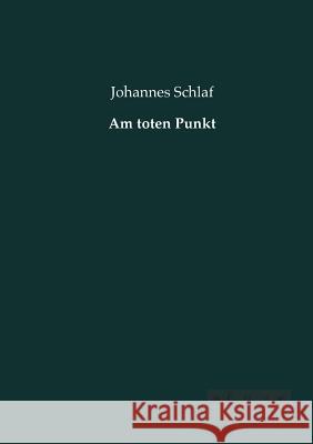 Am toten Punkt Johannes Schlaf 9783955631369 Leseklassiker - książka