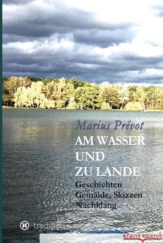 Am Wasser und zu Lande Prévot, Marius 9783347574250 tredition - książka