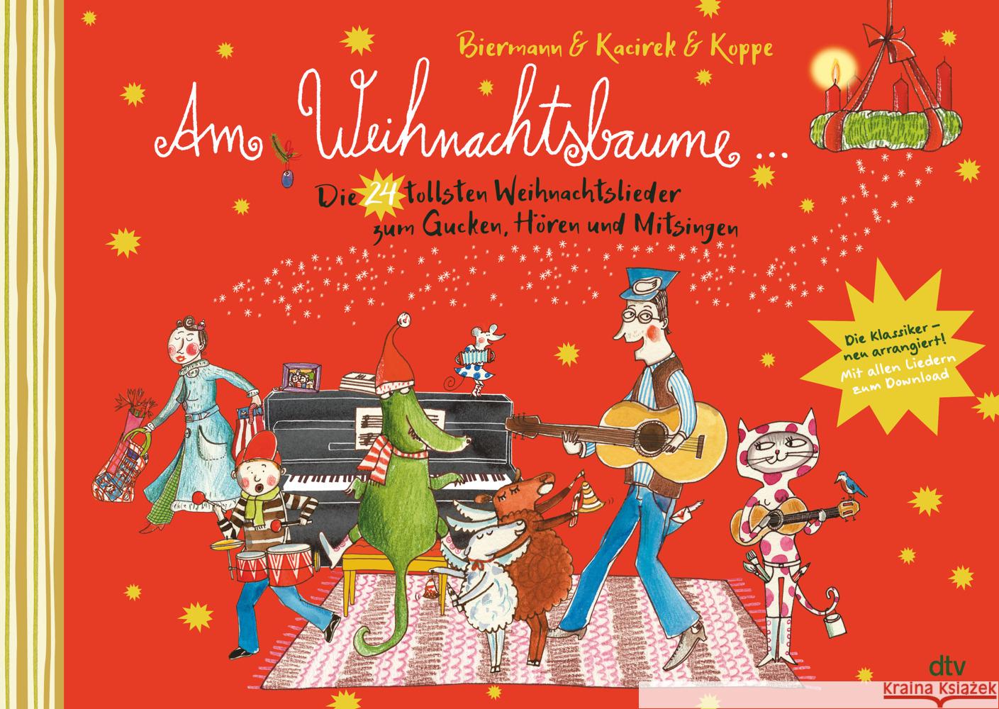 Am Weihnachtsbaume - Die 24 tollsten Weihnachtslieder zum Gucken, Hören und Mitsingen Biermann, Franziska 9783423764476 DTV - książka