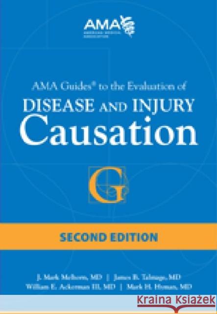 AMA Guides to the Evaluation of Disease and Injury Causation Melhorn, J. Mark 9781603598682 American Medical Association Press - książka