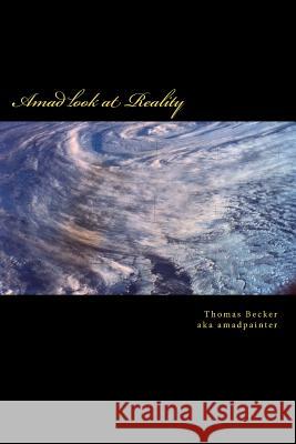 Amad look at Reality Becker, Thomas 9781533269201 Createspace Independent Publishing Platform - książka