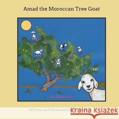 Amad the Moroccan Tree Goat: An Interview Barbara Johnson 9781735877051 Polyverse Publications LLC - książka