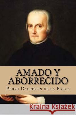 Amado y Aborrecido (Spanish Edition) Abreu, Yordi 9781519545350 Createspace Independent Publishing Platform - książka