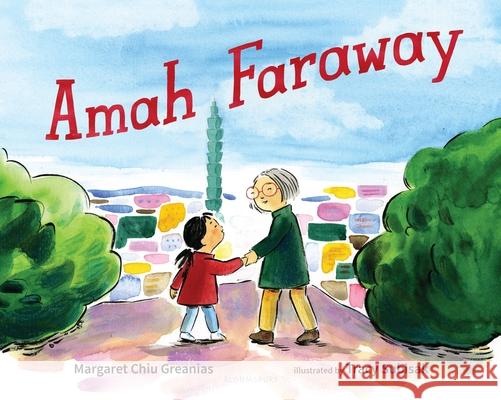 Amah Faraway Margaret Chiu Greanias Tracy Subisak 9781547607211 Bloomsbury Publishing PLC - książka