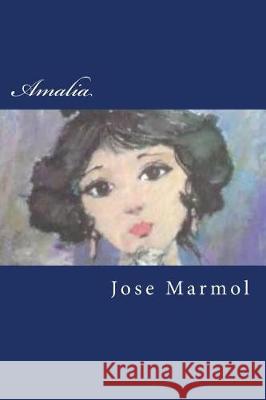 Amalia Jose Marmol 9781976029653 Createspace Independent Publishing Platform - książka