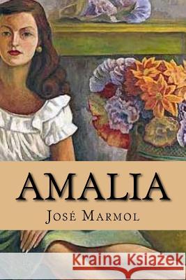 Amalia Jose Marmol 9781979897082 Createspace Independent Publishing Platform - książka