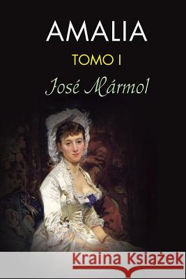 Amalia (tomo 1) Marmol, Jose 9781519347145 Createspace - książka