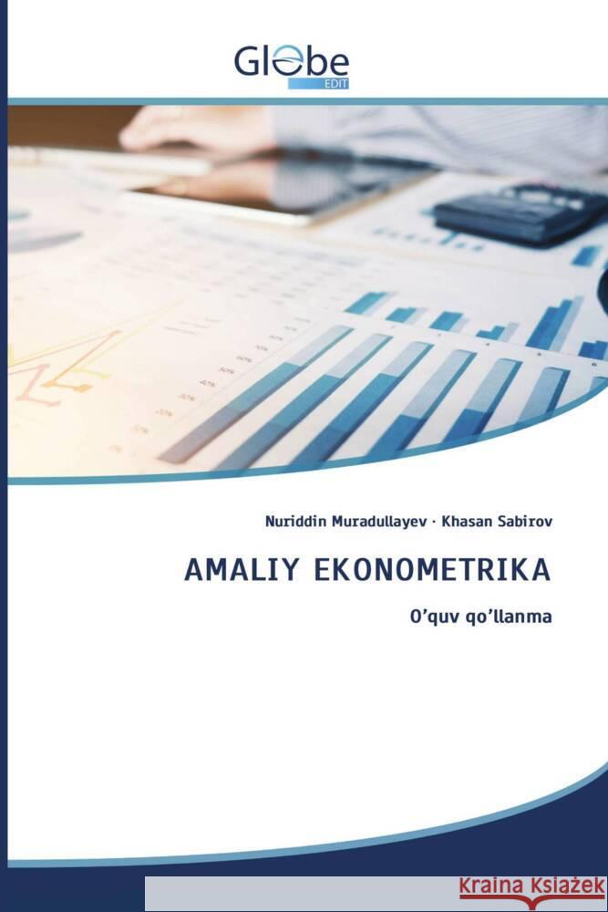 AMALIY EKONOMETRIKA Muradullayev, Nuriddin, Sabirov, Khasan 9786206802433 GlobeEdit - książka