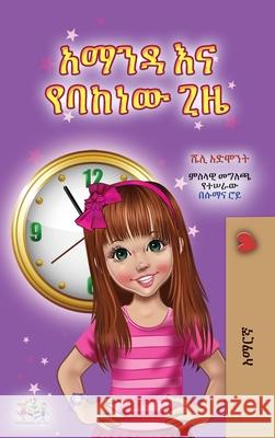 Amanda and the Lost Time (Amharic Children's Book) Shelley Admont Kidkiddos Books 9781525999758 Kidkiddos Books Ltd. - książka
