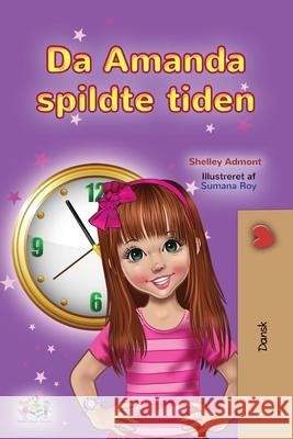 Amanda and the Lost Time (Danish Children's Book) Shelley Admont Kidkiddos Books 9781525953620 Kidkiddos Books Ltd. - książka