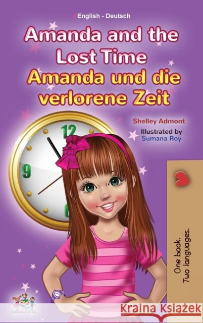 Amanda and the Lost Time (English German Bilingual Children's Book) Shelley Admont Kidkiddos Books 9781525955044 Kidkiddos Books Ltd. - książka