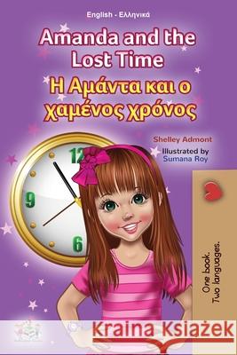 Amanda and the Lost Time (English Greek Bilingual Book for Kids) Shelley Admont Kidkiddos Books 9781525954139 Kidkiddos Books Ltd. - książka