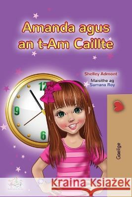 Amanda and the Lost Time (Irish Children's Book) Shelley Admont Kidkiddos Books  9781525976353 Kidkiddos Books Ltd. - książka