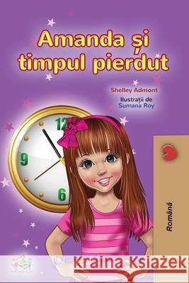 Amanda and the Lost Time (Romanian Children's Book) Shelley Admont Kidkiddos Books 9781525954795 Kidkiddos Books Ltd. - książka