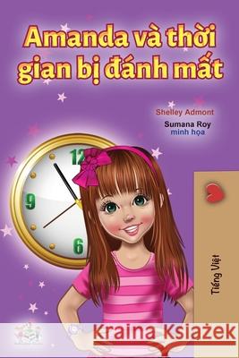 Amanda and the Lost Time (Vietnamese Book for Kids) Shelley Admont Kidkiddos Books 9781525955518 Kidkiddos Books Ltd. - książka