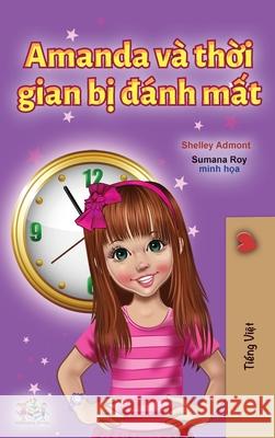 Amanda and the Lost Time (Vietnamese Book for Kids) Shelley Admont Kidkiddos Books 9781525955525 Kidkiddos Books Ltd. - książka