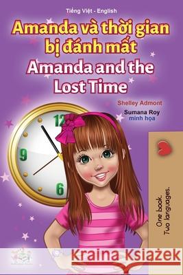 Amanda and the Lost Time (Vietnamese English Bilingual Children's Book) Shelley Admont Kidkiddos Books 9781525955549 Kidkiddos Books Ltd. - książka