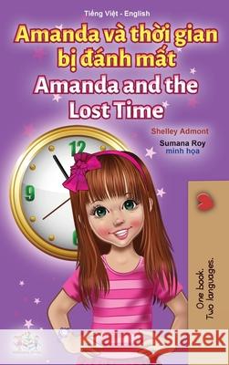 Amanda and the Lost Time (Vietnamese English Bilingual Children's Book) Shelley Admont Kidkiddos Books 9781525955556 Kidkiddos Books Ltd. - książka