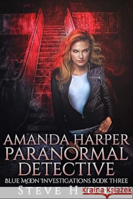 Amanda Harper Paranormal Detective Steve Higgs 9781036708535 Vinci Books Ltd. - książka