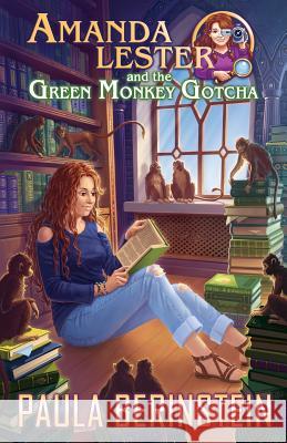 Amanda Lester and the Green Monkey Gotcha Paula Berinstein Anna Mogileva 9781942361220 Writing Show - książka