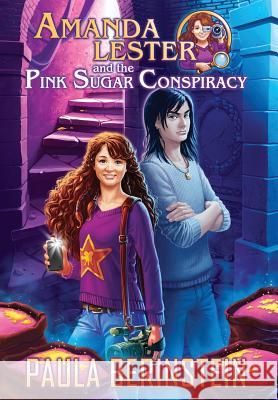 Amanda Lester and the Pink Sugar Conspiracy Paula Berinstein Anna Mogileva 9781942361077 Writing Show - książka