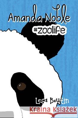 Amanda Noble, #zoolife Lesa Boutin 9780978818395 Boot in the Door Publications - książka