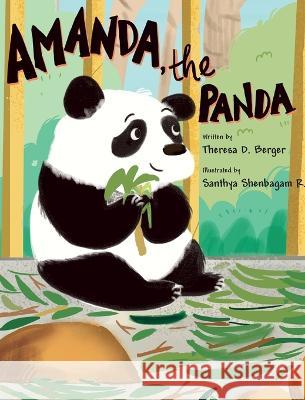 Amanda, the Panda Theresa D. Berger 9781953416056 Sunsational Publishing, LLC - książka