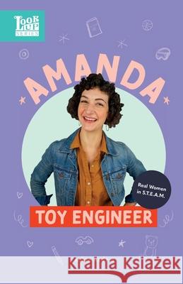 Amanda, Toy Engineer: Real Women in STEAM Andrus, Aubre 9781639460007 Aubre Andrus LLC - książka