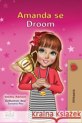 Amanda's Dream (Afrikaans Children's Book) Shelley Admont Kidkiddos Books  9781525964800 Kidkiddos Books Ltd. - książka