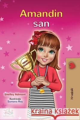 Amanda's Dream (Croatian Children's Book) Shelley Admont Kidkiddos Books 9781525953712 Kidkiddos Books Ltd. - książka